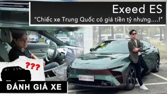 Exeed ES: Chiếc xe Trung Quốc có giá tiền tỷ nhưng… xứng đáng lắm!